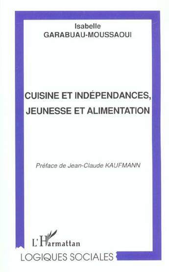 Couverture du livre « CUISINE ET INDEPENDANCES, JEUNESSE ET ALIMENTATION » de Isabelle Garabuau-Moussaoui aux éditions L'harmattan