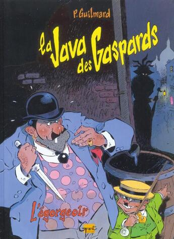 Couverture du livre « La java des gaspards Tome 1 ; l'égorgeoir » de Pierre Guilmard aux éditions Vents D'ouest