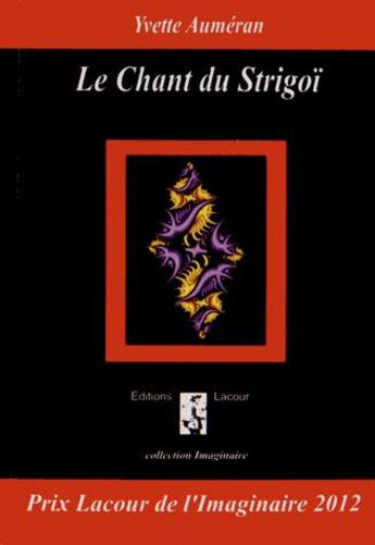 Couverture du livre « Le chant du Strigoï » de Yvette Aumeran aux éditions Lacour-olle