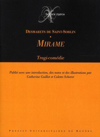 Couverture du livre « Mirame » de Catherine Guillot et Colette Scherer et Jean Desmarets De Saint-Sorlin aux éditions Pu De Rennes