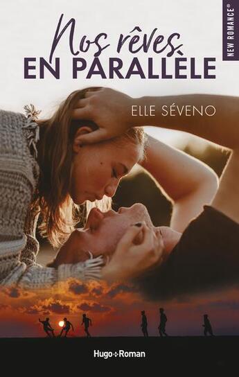 Couverture du livre « Nos rêves en parallèle » de Elle Seveno aux éditions Hugo Roman