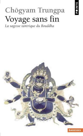 Couverture du livre « Voyage sans fin ; la sagesse tantrique du bouddha » de Chogyam Trungpa aux éditions Points