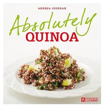 Couverture du livre « Absolutely quinoa » de Andrea Jourdan aux éditions Editions De L'homme