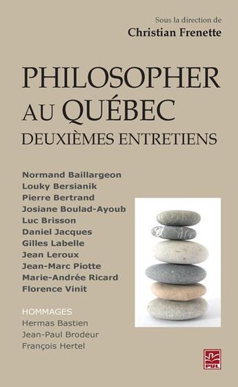 Couverture du livre « Philosopher au Québec ; deuxièmes entretiens » de Normand Baillargeon aux éditions Presses De L'universite De Laval