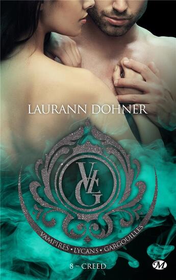 Couverture du livre « Vampires, lycans, gargouilles Tome 8 : Creed » de Laurann Dohner aux éditions Milady