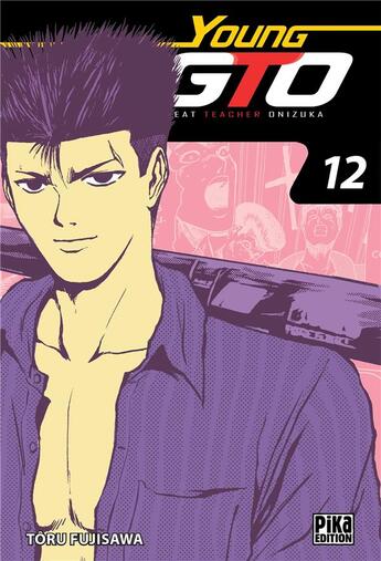 Couverture du livre « GTO - young GTO Tome 12 » de Toru Fujisawa aux éditions Pika