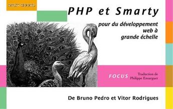 Couverture du livre « PHP et Smarty ; pour du développement web à grande échelle » de Bruno Pedro et Vitor Rodrigues aux éditions Digit Books