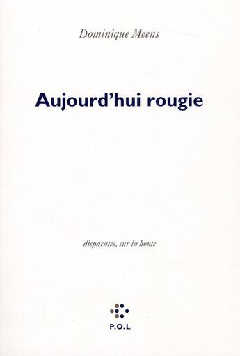 Couverture du livre « Aujourd'hui rougie » de Dominique Meens aux éditions P.o.l