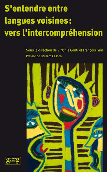 Couverture du livre « S'entendre entre langues voisines : vers l'intercompréhension » de Virginie Conti et Francois Grin aux éditions Georg