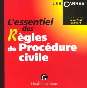 Couverture du livre « Essentiel des regles de procedure civile (l') » de Jean-Paul Branlard aux éditions Gualino