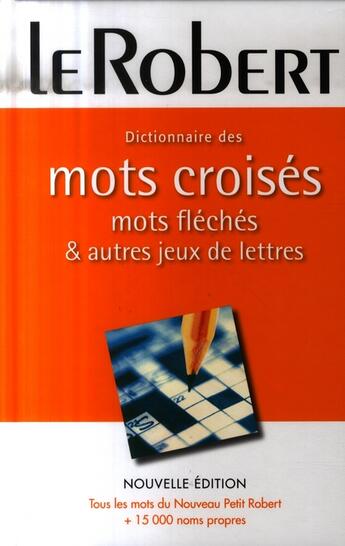 Couverture du livre « Dictionnaire des mots croisés, mots fléchés et autres jeux de lettres » de  aux éditions Le Robert