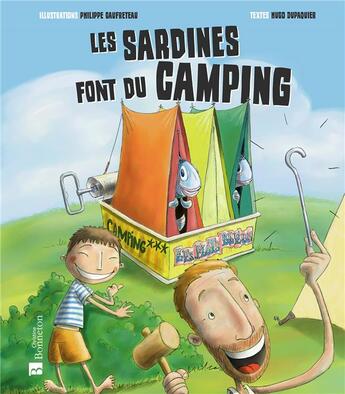 Couverture du livre « Les sardines font du camping » de Philippe Gaufreteau et Hugo Dupaquier aux éditions Bonneton