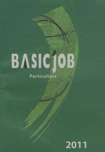 Couverture du livre « Le basic'job particuliers (édition 2011) » de  aux éditions Icedap