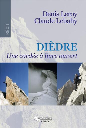 Couverture du livre « Dièdre ; une cordée à livre ouvert » de Denis Leroy aux éditions L'harmattan