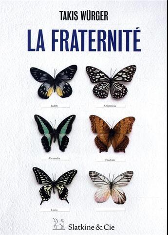 Couverture du livre « La fraternité » de Takis Wurger aux éditions Slatkine Et Cie