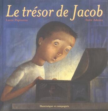 Couverture du livre « Le tresor de jacob » de Lucie Papineau aux éditions Dominique Et Compagnie