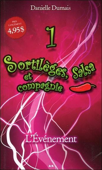 Couverture du livre « Sortilèges, salsa et compagnie t.1 ; l'événement » de Danielle Dumais aux éditions Ada