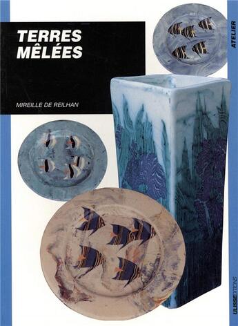 Couverture du livre « Terres mêlées » de Mireille De Reilhan aux éditions Ulisse