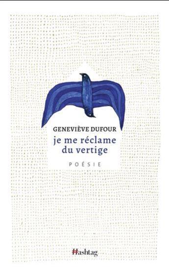 Couverture du livre « Je me réclame du vertige » de Genevieve Dufour aux éditions Hashtag