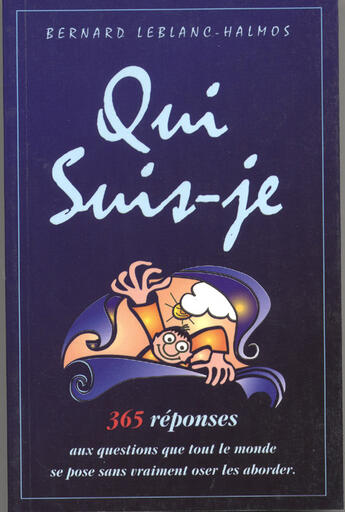 Couverture du livre « Qui suis-je ? » de Bernard Leblanc Halm aux éditions L'etre Image