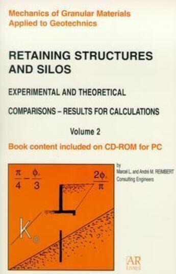 Couverture du livre « Retaining structures and silos ; experimental and theoretical comparisons ; results for calculations » de Reimbert aux éditions Ar Livres