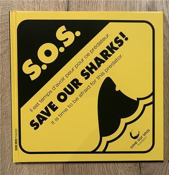 Couverture du livre « S.O.S. Save our sharks ! : Il est temps d'avoir peur pour ce prédateur. » de Xavier Casile aux éditions Good Heidi