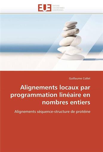 Couverture du livre « Alignements locaux par programmation lineaire en nombres entiers » de Guillaume Collet aux éditions Editions Universitaires Europeennes