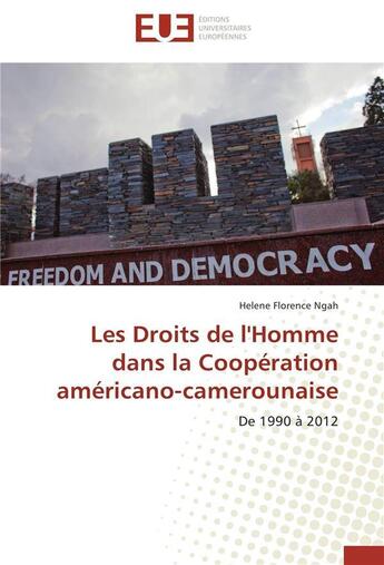 Couverture du livre « Les droits de l'homme dans la cooperation americano-camerounaise » de Ngah-H aux éditions Editions Universitaires Europeennes