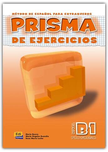 Couverture du livre « Prisma ; libro de ejercicios ; B1 » de Maria Bueno Olivares et Maria Angeles Buendia Perni et Rosa Maria Lucha Cuadros aux éditions Edinumen