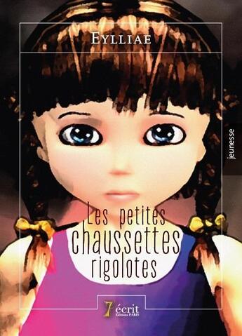 Couverture du livre « Les petites chaussettes rigolotes » de Eylliae aux éditions 7 Ecrit