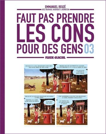 Couverture du livre « Faut pas prendre les cons pour des gens Tome 3 » de Emmanuel Reuze et Nicolas Rouhaud aux éditions Fluide Glacial