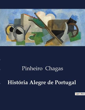 Couverture du livre « História Alegre de Portugal » de Pinheiro Chagas aux éditions Culturea