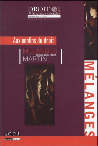 Couverture du livre « Aux confins du droit ; mélanges ; hommage amical à Xavier Martin » de  aux éditions Universite De Poitiers