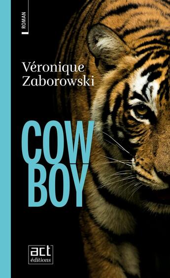 Couverture du livre « Cow-boy » de Veronique Zaborowski aux éditions Act Editions