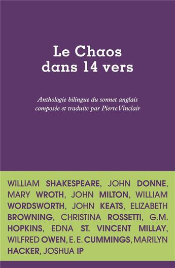 Couverture du livre « Le chaos dans 14 vers : anthologie du sonnet anglais » de Pierre Vinclair aux éditions Lurlure