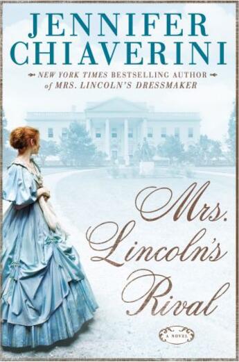 Couverture du livre « Mrs. Lincoln's Rival » de Jennifer Chiaverini aux éditions Penguin Group Us