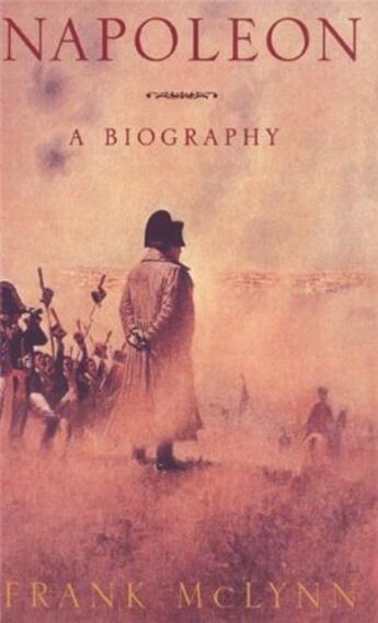 Couverture du livre « Napoleon biography /anglais » de Mclynn Frank aux éditions Random House Uk