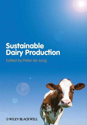 Couverture du livre « Sustainable Dairy Production » de Peter De Jong aux éditions Wiley-blackwell