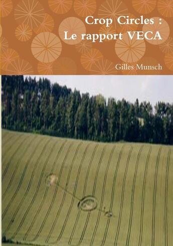 Couverture du livre « Crop circles : le rapport veca » de Munsch Gilles aux éditions Lulu