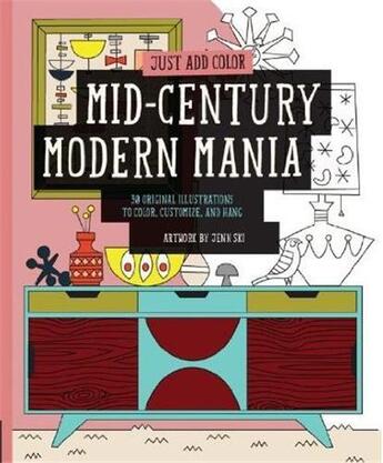 Couverture du livre « Just add color :mid-century modern mania » de Ski Jenn aux éditions Rockport