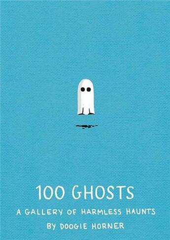 Couverture du livre « 100 ghosts a gallery of harmless haunts » de Horner Doogie aux éditions Random House Us