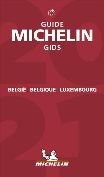 Couverture du livre « Guide rouge Michelin ; België Belgique Luxembourg ; guide Michelin gids (édition 2021) » de Collectif Michelin aux éditions Michelin