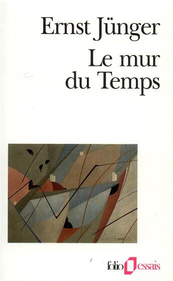 Couverture du livre « Le mur du temps » de Ernst Junger aux éditions Gallimard