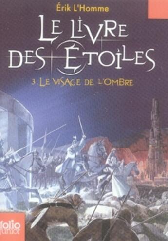 Couverture du livre « Le livre des étoiles Tome 3 : le visage de l'ombre » de Erik L'Homme aux éditions Gallimard-jeunesse