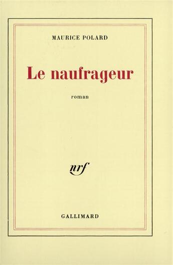 Couverture du livre « Le naufrageur » de Maurice Polard aux éditions Gallimard