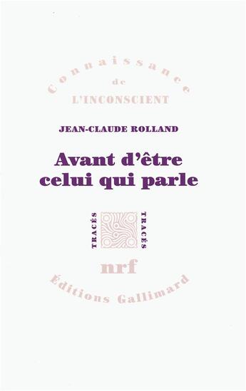 Couverture du livre « Avant d'etre celui qui parle » de Rolland/Pontalis aux éditions Gallimard