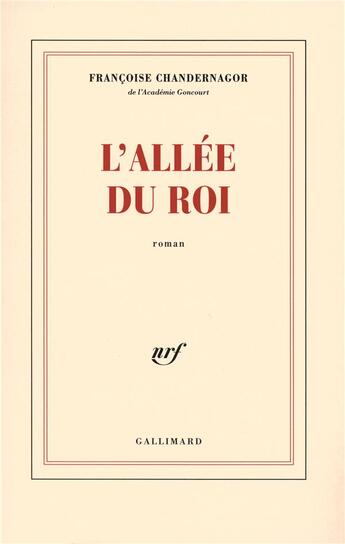 Couverture du livre « L'allée du roi » de Chandernagor F. aux éditions Gallimard