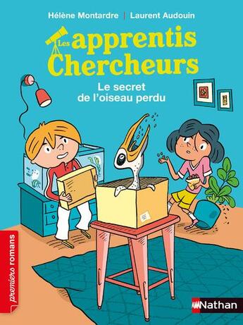 Couverture du livre « Les apprentis chercheurs : le secret de l'oiseau perdu » de Helene Montardre et Laurent Audouin aux éditions Nathan