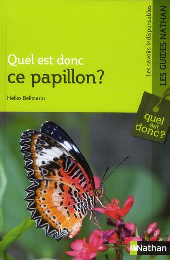 Couverture du livre « Quel est donc ce papillon ? » de Heiko Bellmann aux éditions Nathan