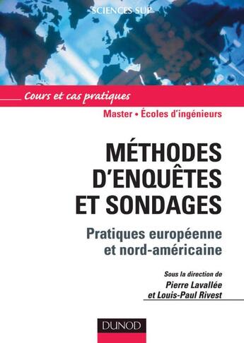 Couverture du livre « Methodes d'enquetes et sondages - pratiques europeenne et nord-americaine » de Pierre Lavallee aux éditions Dunod